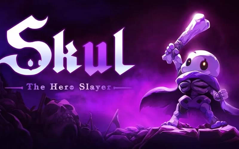 小骨：英雄杀手／Skul： The Hero Slayer
