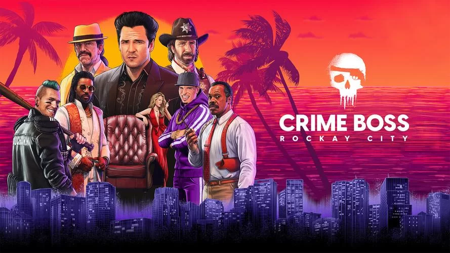 法外枭雄：滚石城／Crime Boss： Rockay City