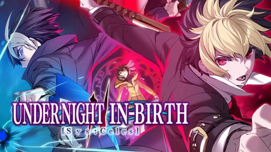 夜下降生2／UNDER NIGHT IN-BIRTH II Sys：Celes（更新斩月风暴-刃心战歌DLC）